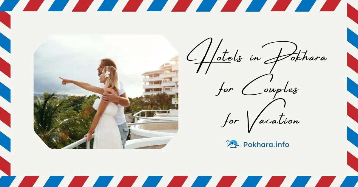 Hotel in Pokhara for Couple for Vacation Feature Image