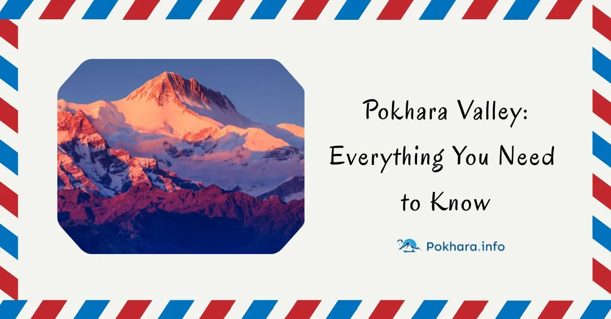 Pokhara Valley: Everything You Need to Know Feature Image