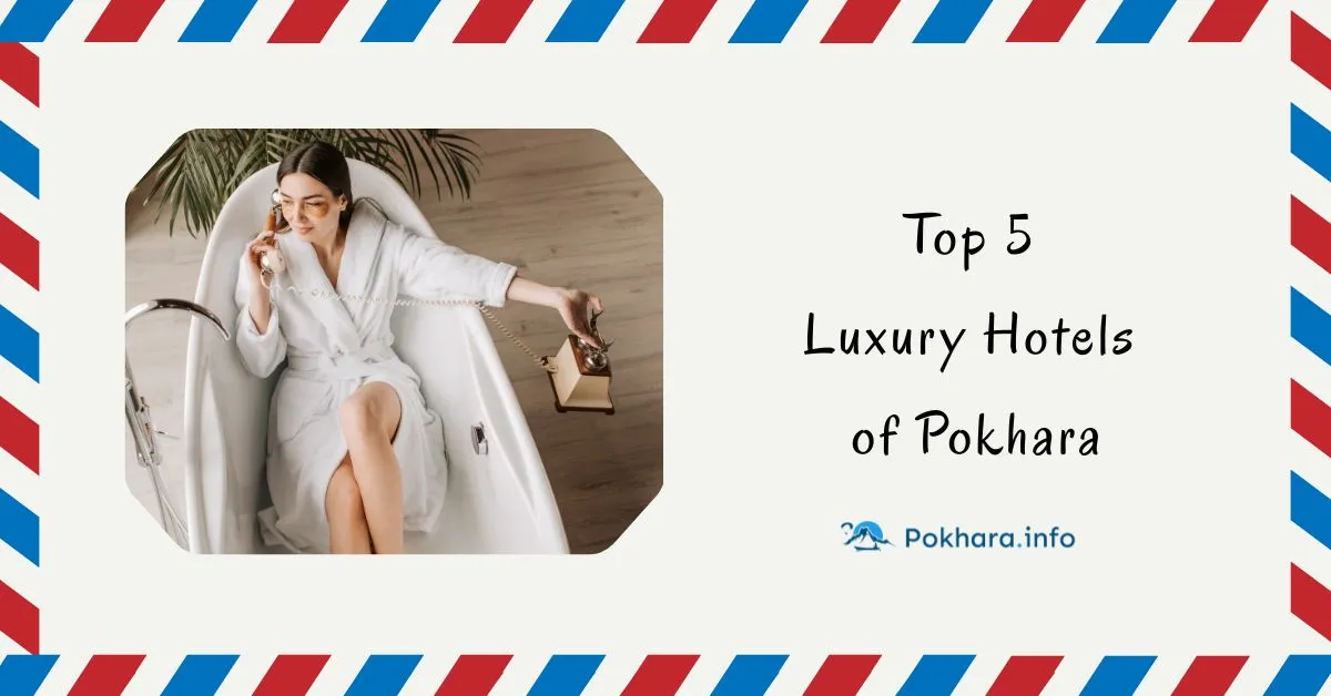 Top 5 Luxury Hotels in Pokhara Feature Image