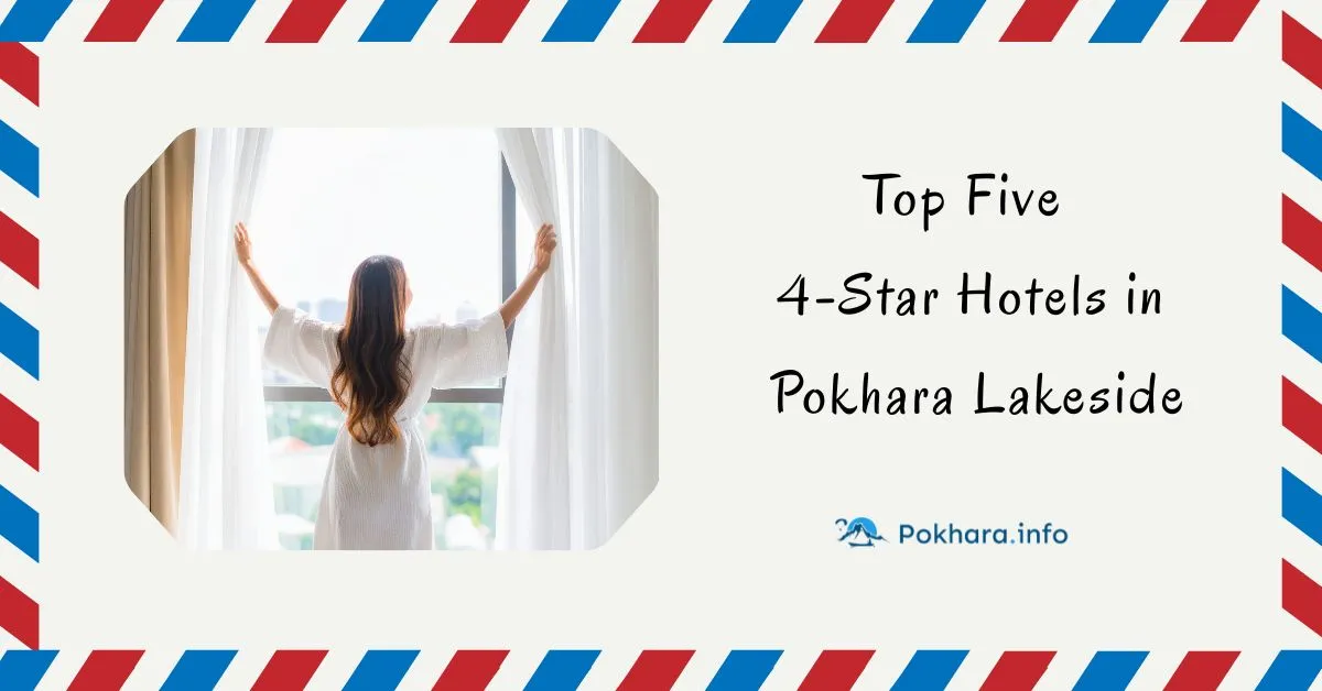 Top Five 4-Star Hotels in Pokhara Lakeside Feature Image